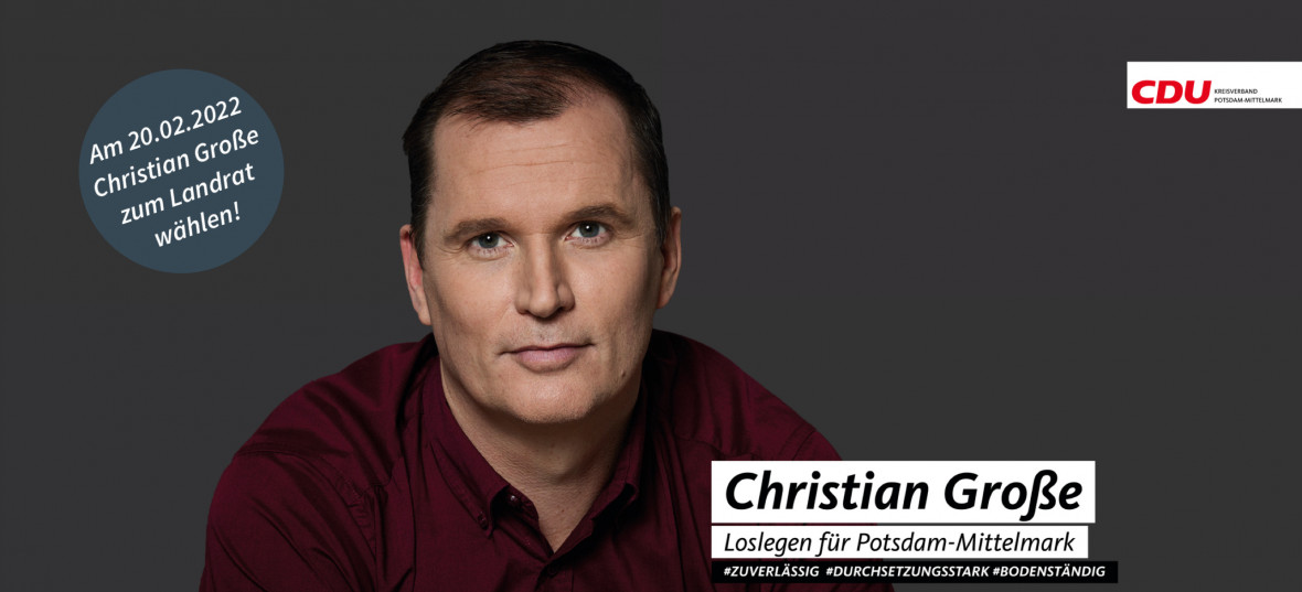 Unser Kandidat: Christian Große – #Durchsetzungsstark #Zuverlässig